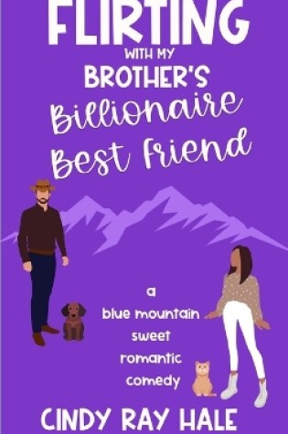 Cover of Flirting With My Brother's Billionaire Best Friend