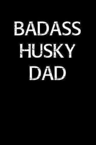 Cover of Badass Husky Dad