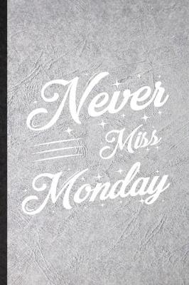 Book cover for Never Miss Monday