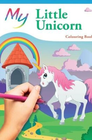 Cover of My Little Unicorn Colouring Book