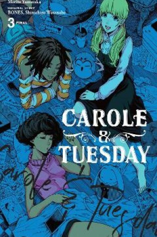 Cover of Carole & Tuesday, Vol. 3