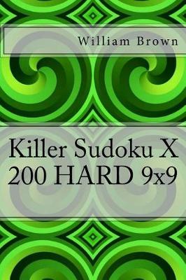 Book cover for Killer Sudoku X - 200 Hard 9x9