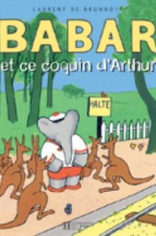 Cover of Babar Et CE Coquin d'Arthur