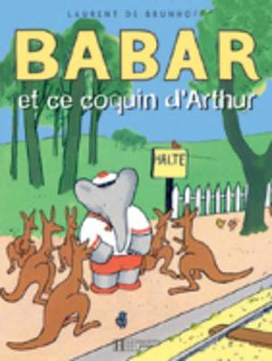 Cover of Babar Et CE Coquin d'Arthur