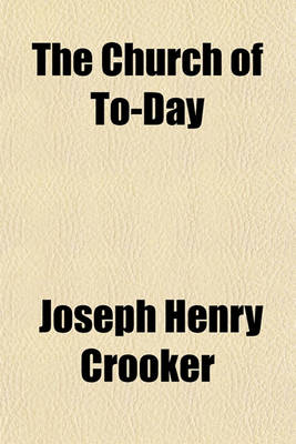 Book cover for The Church of To-Day; A Plea