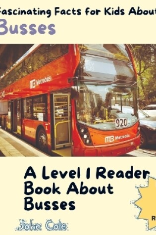 Cover of Fascinating Facts for Kids About Busses