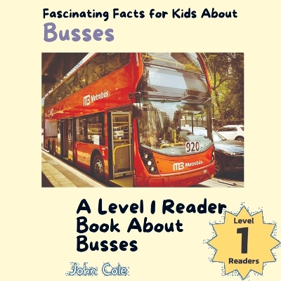 Book cover for Fascinating Facts for Kids About Busses