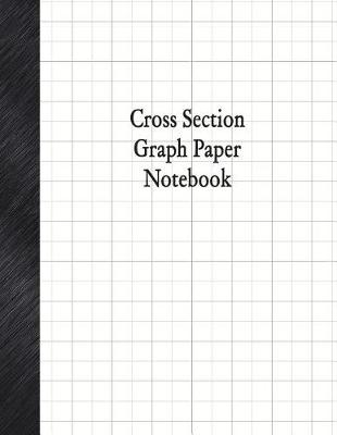 Book cover for Cross Section Graph paper Notebook