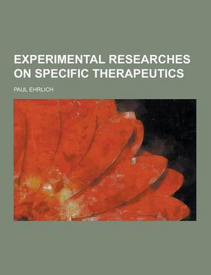 Book cover for Experimental Researches on Specific Therapeutics