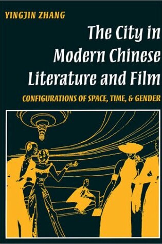 Cover of The City in Modern Chinese Literature and Film