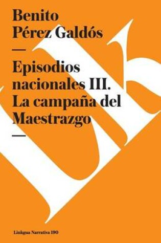 Cover of Episodios Nacionales III. La Campaña del Maestrazgo