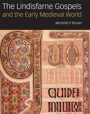 Book cover for The Lindisfarne Gospels and the Early Medieval World