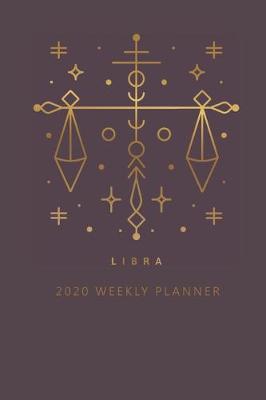 Book cover for Libra 2020 Weekly Planner (Burgundy)