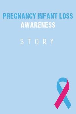 Book cover for Pregnancy Infant Loss Awareness Story