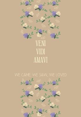 Book cover for VENI VIDI AMAVI we came. we saw, we loved