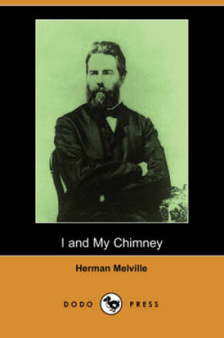 Cover of I and My Chimney (Dodo Press)