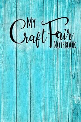 Book cover for My Craft Fair Notebook