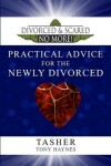 Book cover for Divorced and Scared No More! Practical Advice for the Newly Divorced