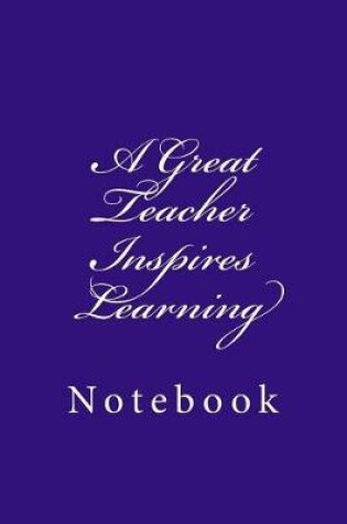 Cover of A Great Teacher Inspires Learning