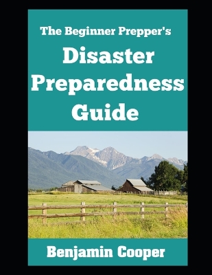 Book cover for The Beginner Prepper's Disaster Preparedness Guide