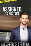 Book cover for Assigned to Protect