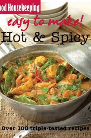 Cover of Good Housekeeping Easy to Make! Hot & Spicy