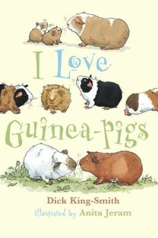 Cover of I Love Guinea-Pigs Library Edition