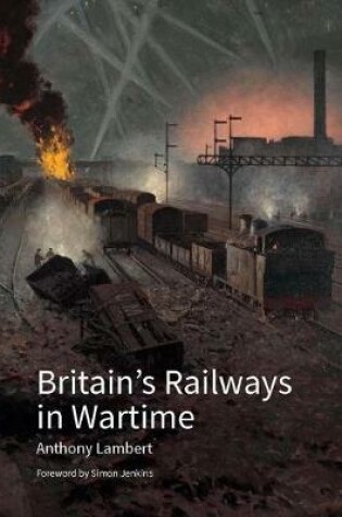 Cover of Britain's Railways in Wartime