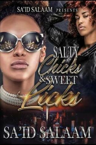 Cover of Salty Chicks & Sweet Licks