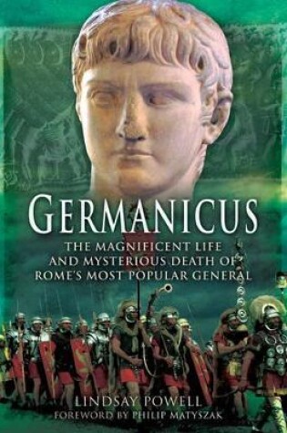 Cover of Germanicus: The Magnificent Life and Mysterious Death of Rome's Most Popular General