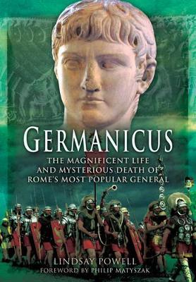 Book cover for Germanicus: The Magnificent Life and Mysterious Death of Rome's Most Popular General