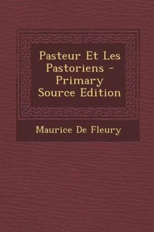 Cover of Pasteur Et Les Pastoriens