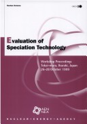 Book cover for Nuclear Science Evaluation of Speciation Technology: Workshop Proceedings Tokai-Mura, Ibaraki, Japan 26-28 October 1999