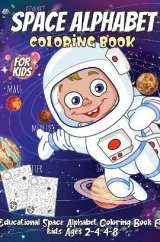 Cover of Space Alphabet Coloring Book For Kids