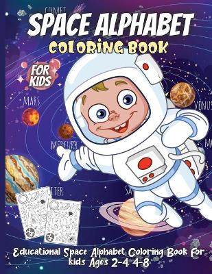 Book cover for Space Alphabet Coloring Book For Kids