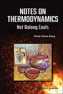 Cover of Notes On Thermodynamics: Hot Oolong Cools