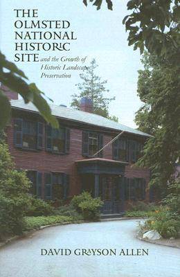 Book cover for The Olmsted National Historic Site and the Growth of Historic Landscape Preservation