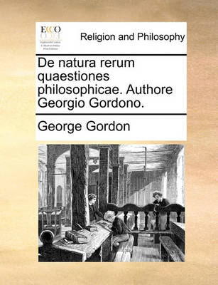 Book cover for de Natura Rerum Quaestiones Philosophicae. Authore Georgio Gordono.