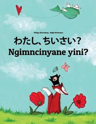 Book cover for Watashi, chiisai? Ngimncinyane yini?