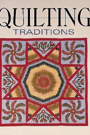 Cover of Quilting Traditions: Pieces from the Past