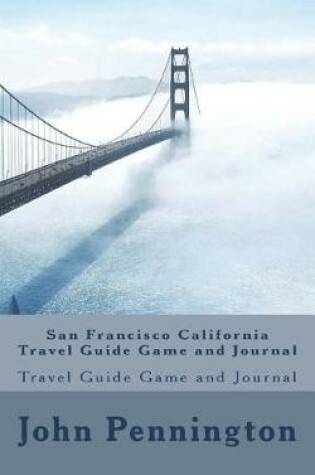 Cover of San Francisco California Travel Guide Game and Journal