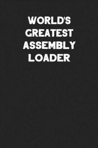 Cover of World's Greatest Assembly Loader