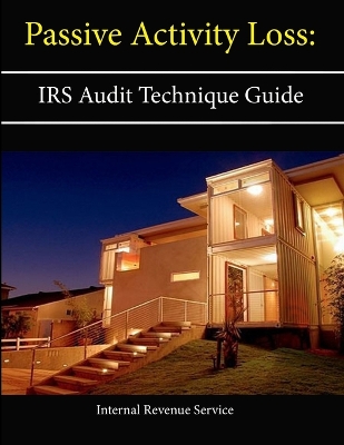 Book cover for Passive Activity Loss: IRS Audit Technique Guide