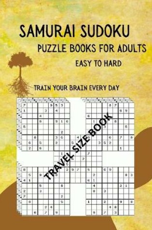 Cover of Samurai Sudoku Puzzle Books for Adults Easy to Hard Train Your Brain Every Day