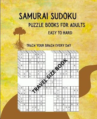 Book cover for Samurai Sudoku Puzzle Books for Adults Easy to Hard Train Your Brain Every Day