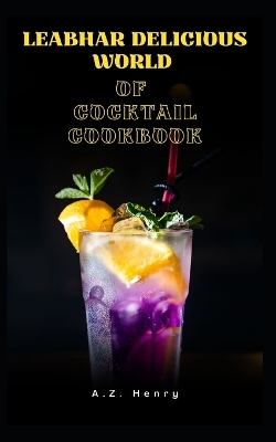 Book cover for Leabhar Delicious World of Cocktail Cookbook