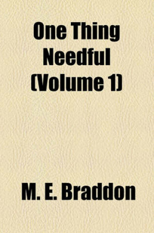 Cover of One Thing Needful (Volume 1)