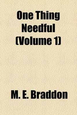 Book cover for One Thing Needful (Volume 1)