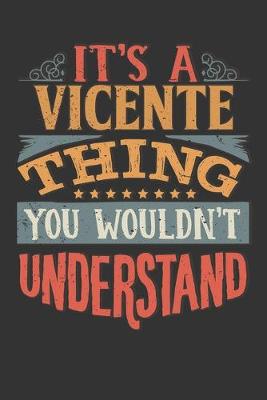 Book cover for Its A Vicente Thing You Wouldnt Understand