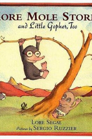 Cover of More Mole Stories and Little Gopher, Too